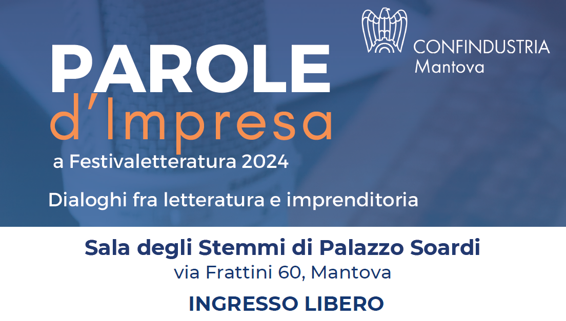 PAROLE D’IMPRESA: Dialoghi fra letteratura e imprenditoria